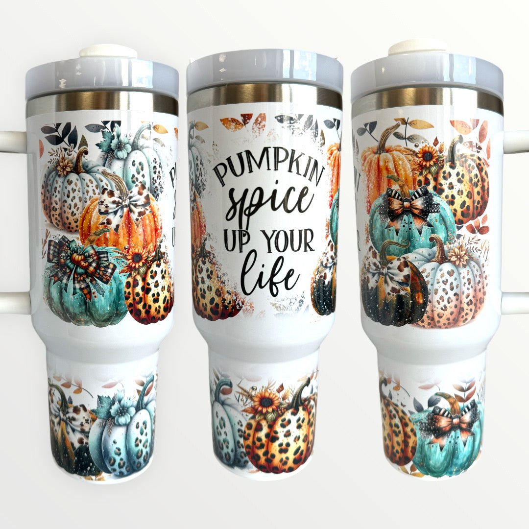 Pumpkin Spice up Your Life 30oz/ 40oz Quencher Tumbler
