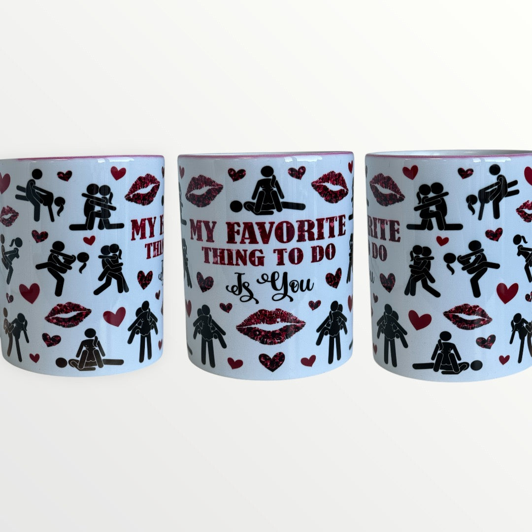 My Favourite Thing to do is You - Valentine Mug
