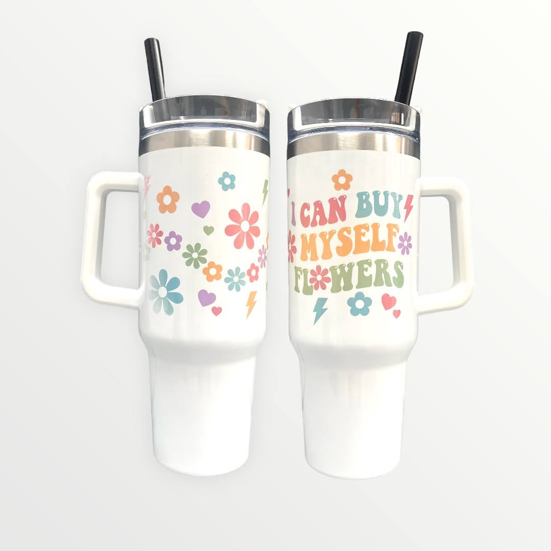 "I Can buy Myself Flowers" 40oz Quencher Tumbler