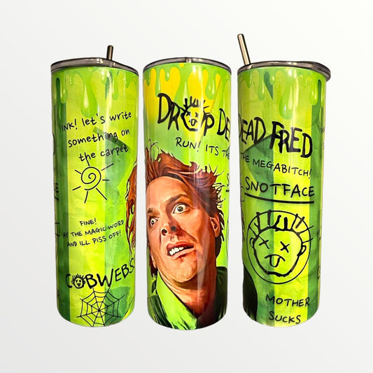 Drop Dead Fred Tumbler